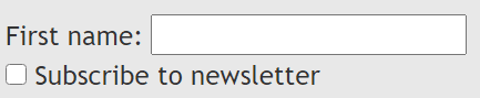 First name field with label to the left of a text field and checkbox field with "Subscribe to newsletter" to the right; examples of field label placement.