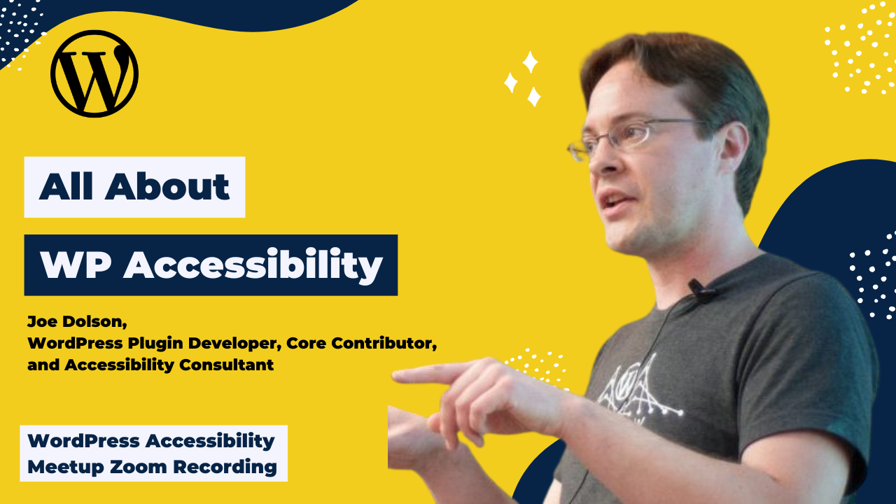 All About WP Accessibility Joe Dolson