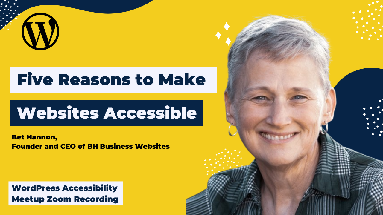 Five Reasons to Make Websites Accessible Bet Hannon