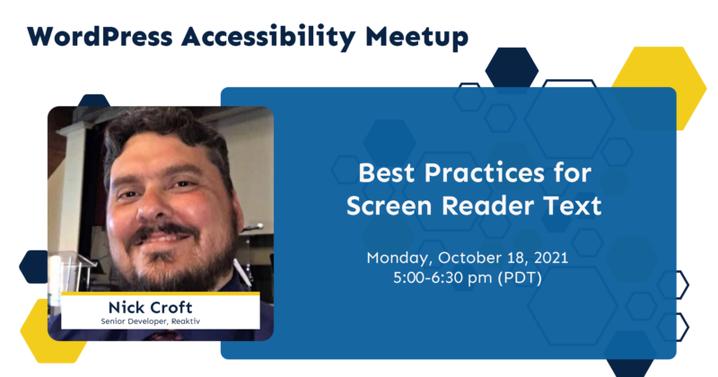 WordPress accessibility meetup, Monday, October 18, 2021, Best Practices for Screen Reader Text with Nick Croft