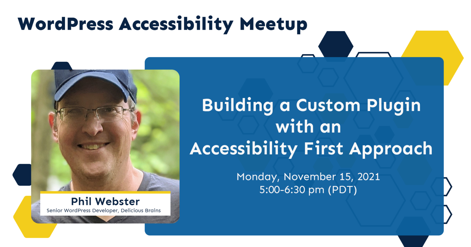 wordpress accessibility meetup, how to build a custom plugin with an accessibility first approach with phil webster. Monday, November 15, 2021