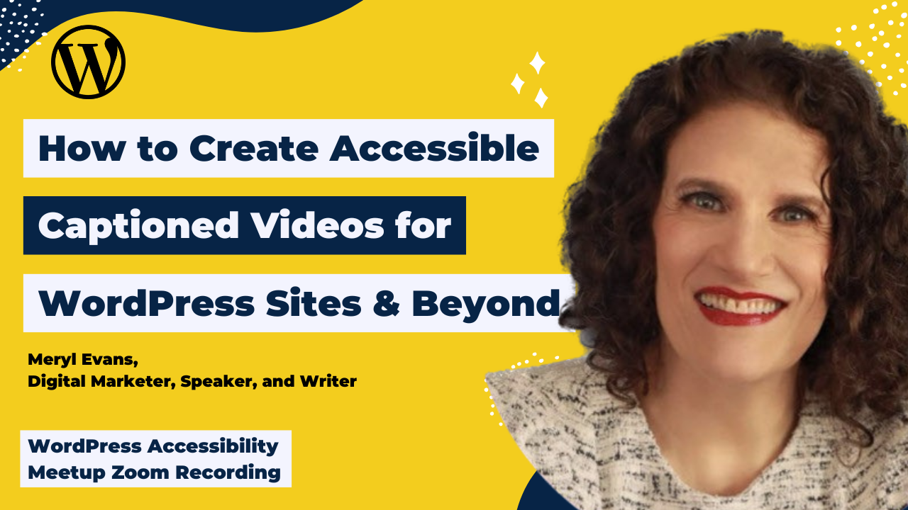 How to Create Accessible Captioned Videos for WordPress Sites & Beyond