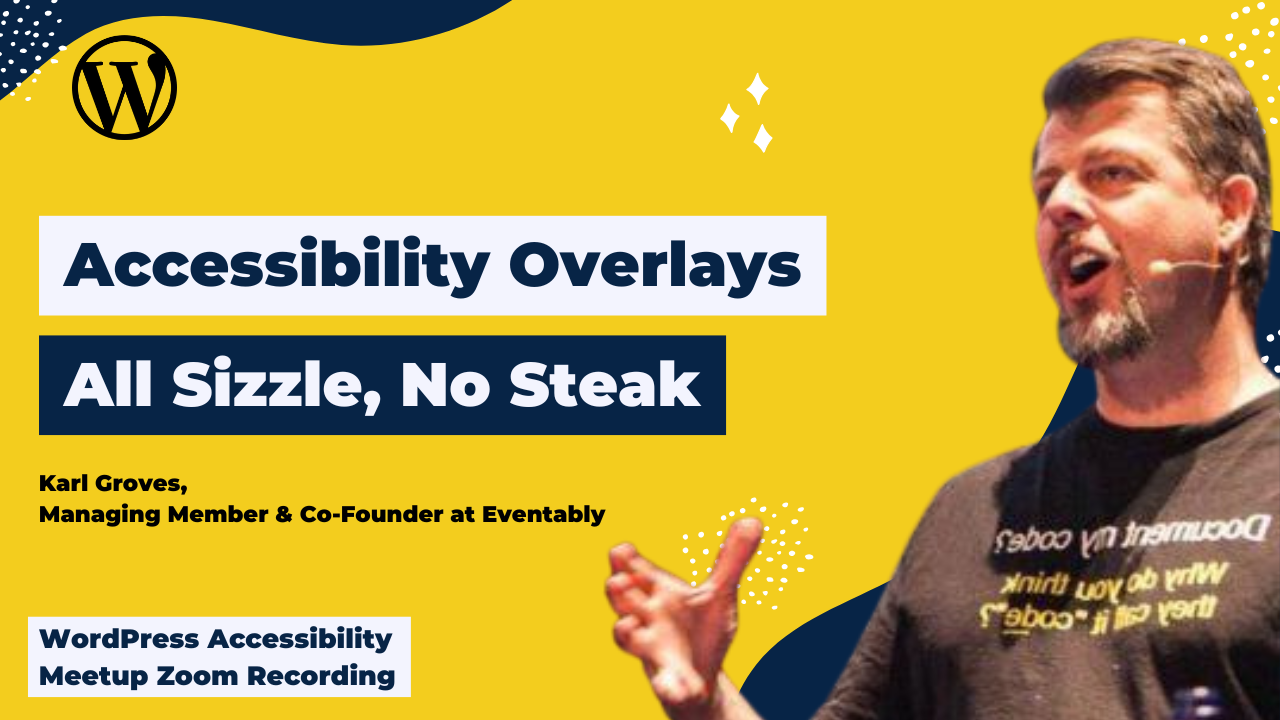 Accessibility Overlays - All Sizzle, No Steak: Karl Groves