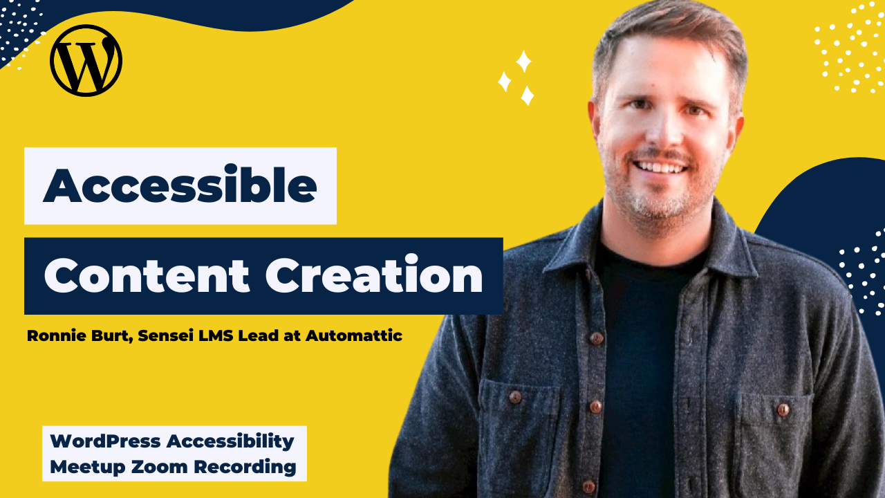 Accessible Content Creation Ronnie Burt
