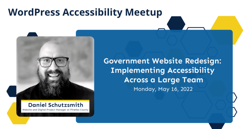 Speaker: Daniel Schutzsmith, Website and Digital Project Manager at Pinellas County