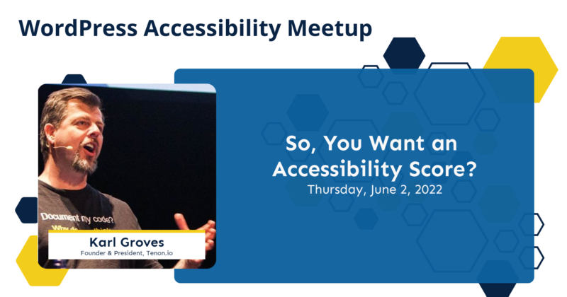 promo banner with an image of karl grove on the left and the title of the meetup: so you want an accessibility score