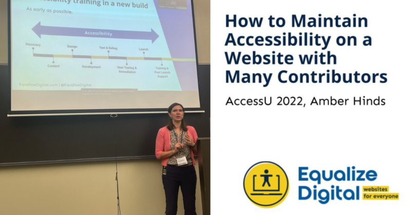 Amber speaking at AccessU next to the title "How to Maintain Accessibility on a Website with Many Contributors" and the Equalize Digital logo