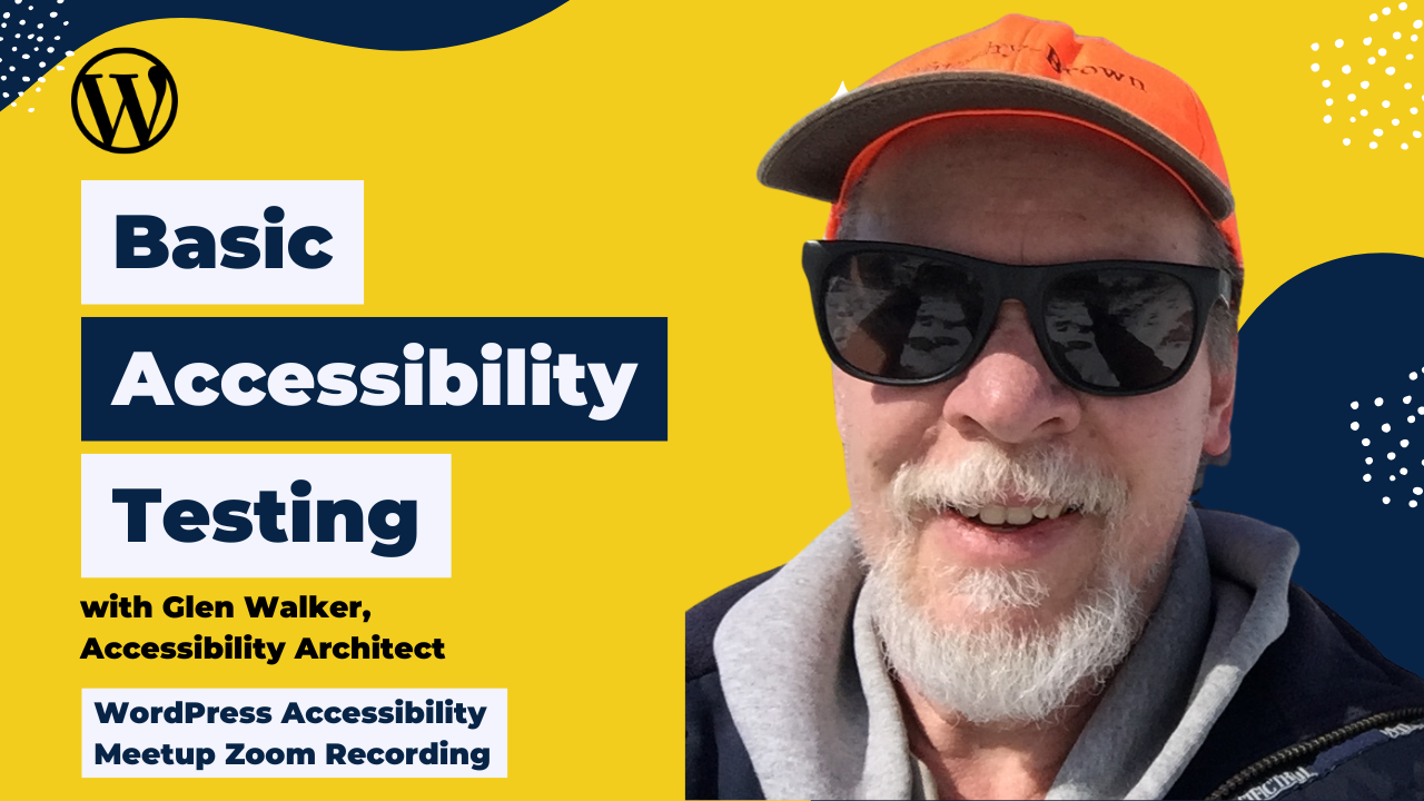 Basic Accessibility Testing Glen Walker