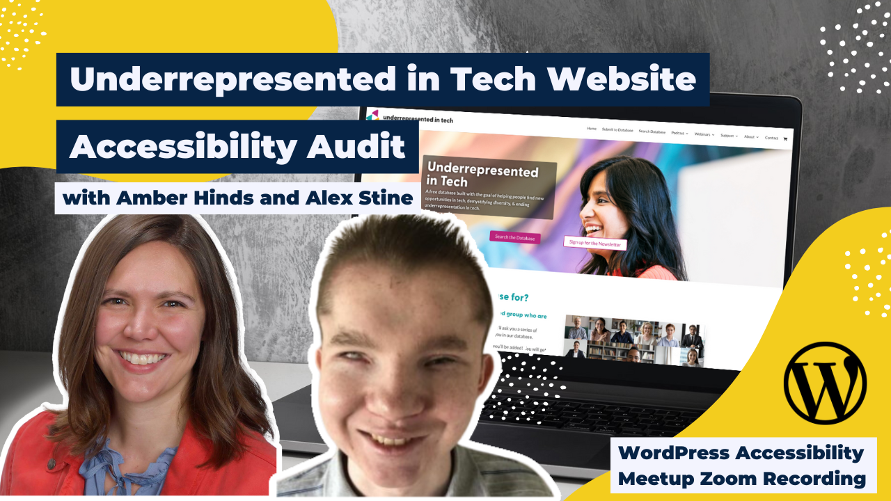 Underrepresented in Tech Accessibility Audit Alex Stine & Amber Hinds Thumbnail