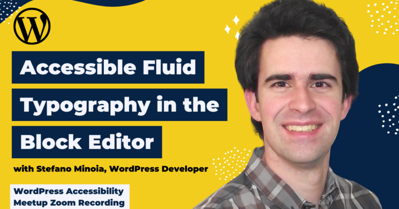 Accessible fluid typography in the block editor with Stefano Minoia