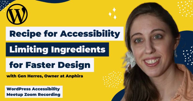 Recipe for Accessibility Limiting Ingredients for Faster Design with Gen Herres
