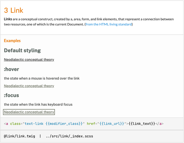 A screenshot of the link page in the style guide. The heading is link. An example section illustrates how the links would display on the website, including the default styling, the hover, and the focus states.
Below the example section is the Twig code used to create the pattern.