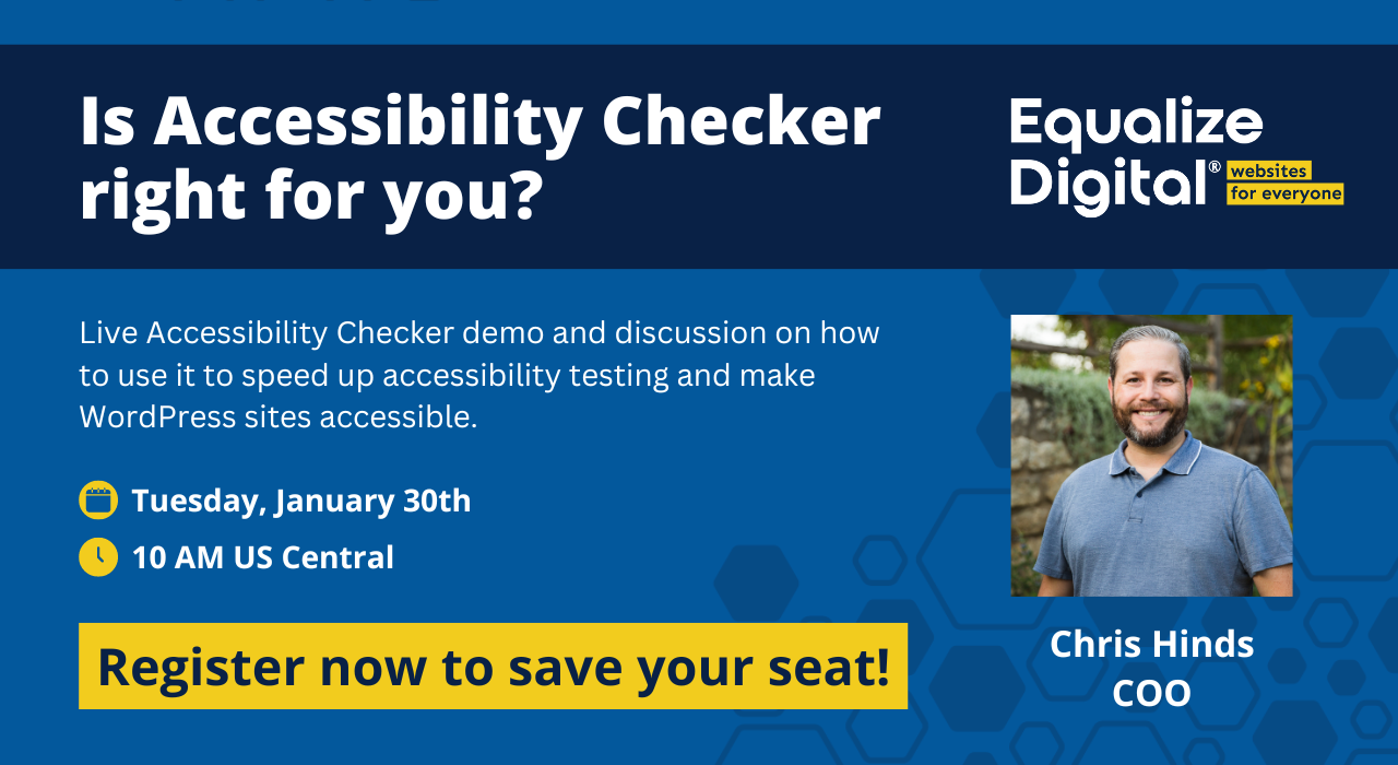 Is Accessibility Checker right for you? On Tuesday, January 30th at 10 AM Central. Live Accessibility Checker demo and discussion on how to use it to speed up accessibility testing and make WordPress sites accessible.
