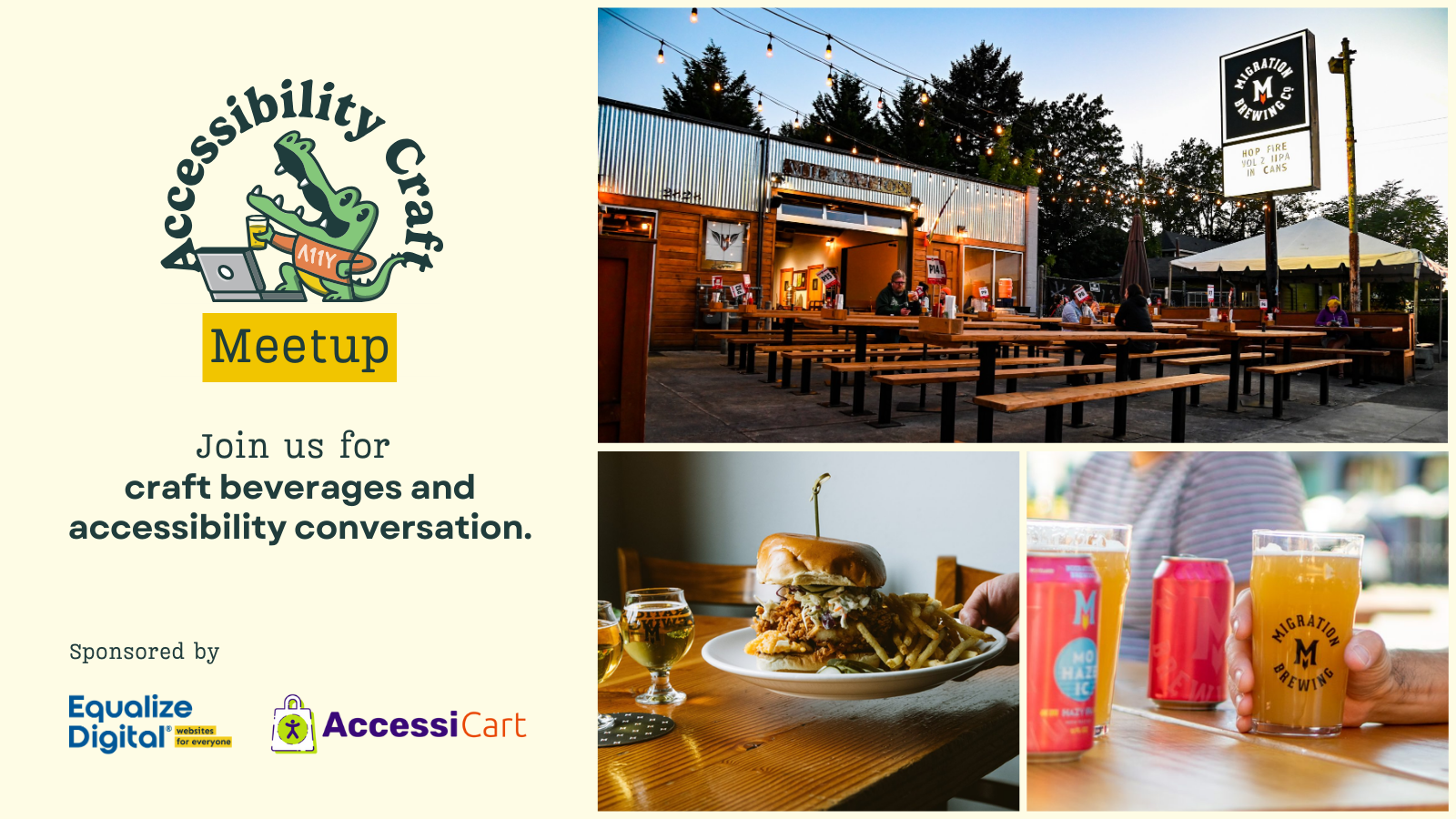 Accessibility Craft Meetup: Join us for craft beverages and accessibility conversation. Sponsored by Equalize Digital and AccessiCart.