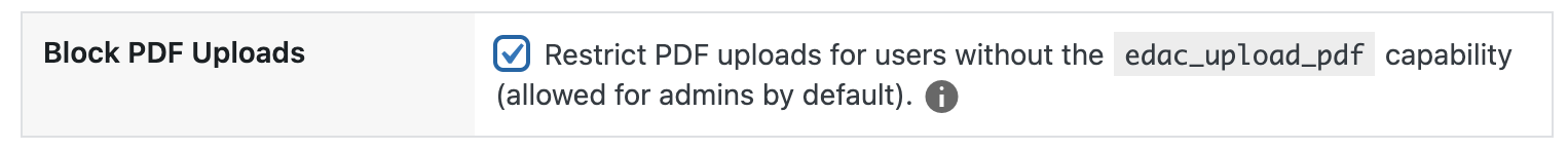 Checkbox labeled:  Restrict PDF uploads for users without the edac_upload_pdf capability (allowed for admins by default). 