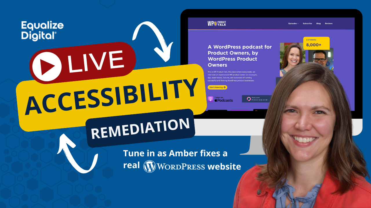 Live Accessibility Remediation: Tune in as Amber fixes a real WordPress website. Includes a screenshot of the WP Product Talk website.