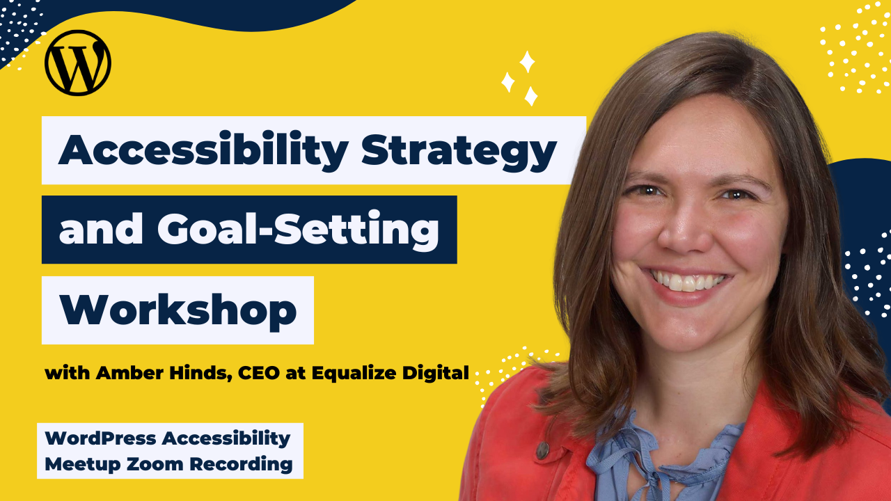 Accessibility Strategy and Goal-Setting Workshop with Amber Hinds