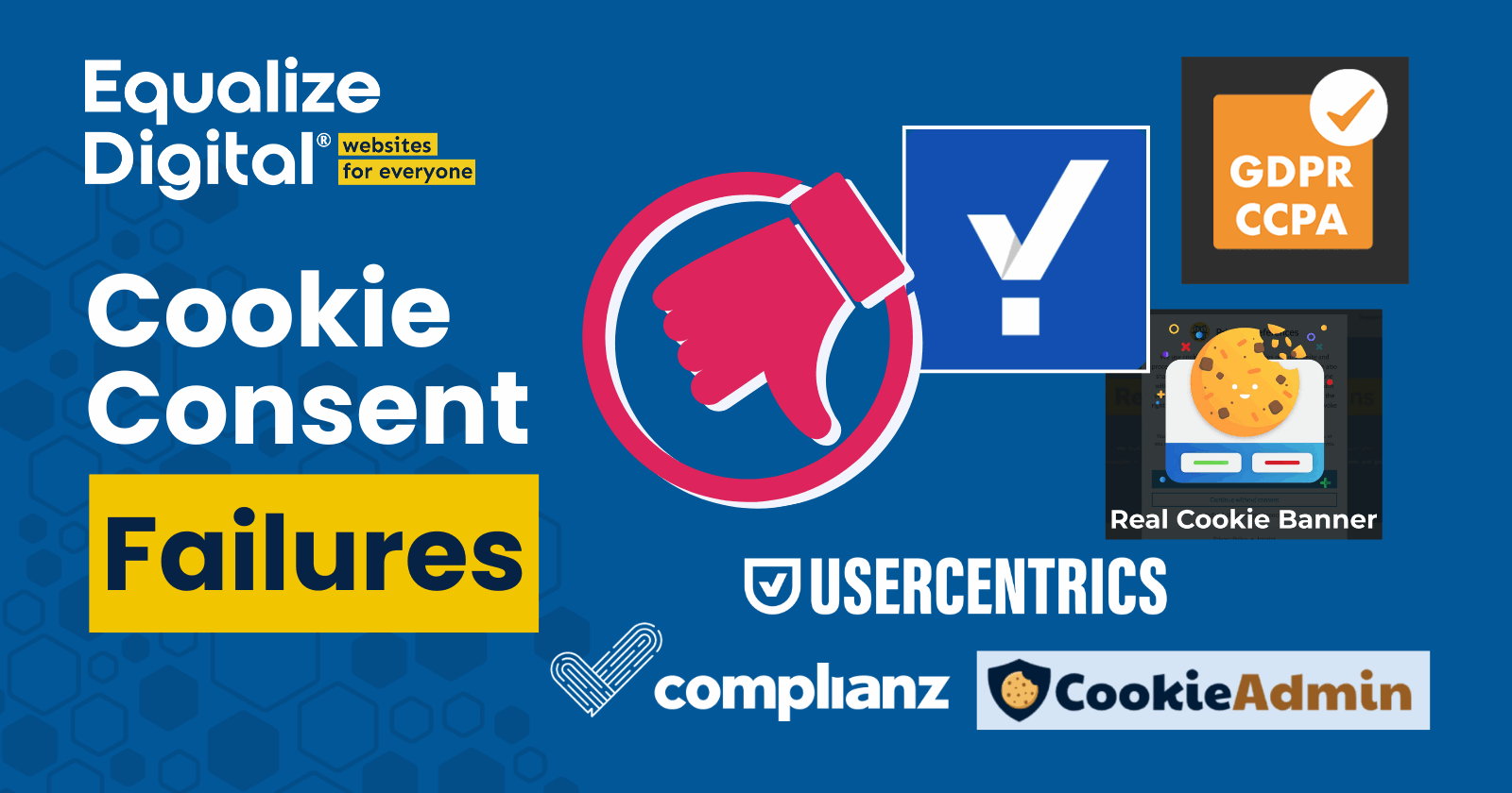 Cookie Consent Failures text with logos for Usercentrics, Complianz, GDPR Cookie Compliance, CookieYes, CookieAdmin, and Real Cookie Banner.