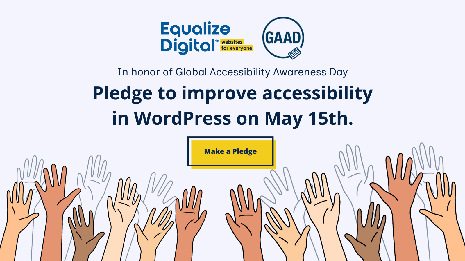 Equalize Digital and GAAD logos. In honor of Global Accessibility Awareness Day, pledge to improve accessibility in WordPress on May 15th.