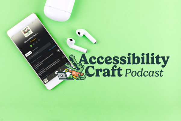 Accessibility Craft Podcast playing on a phone with the Accessibility Craft Podcast logo which includes a cute alligator with a computer and beer.