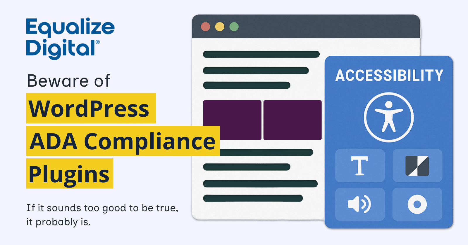 Beware of WordPress ADA Compliance Plugins. If it sounds too good to be true, it probably is.