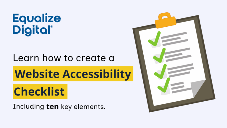 Learn how to a website accessibility checklist including ten key elements.
