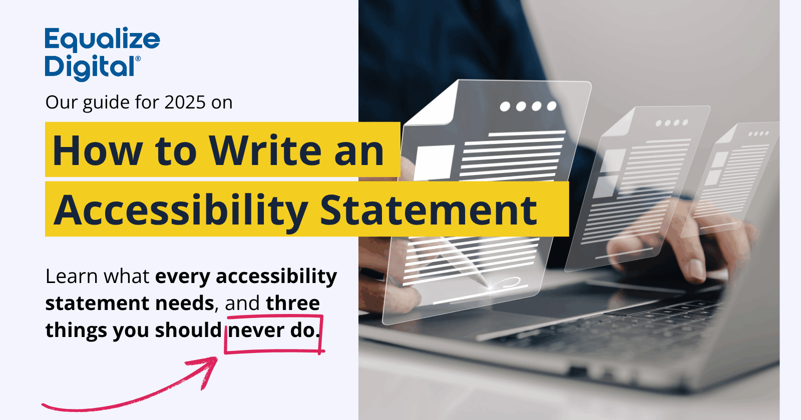 Equalize Digital Our guide for 2025 on how to write an accessibility statement. Learn what every accessibility statement needs and three things you should never do.