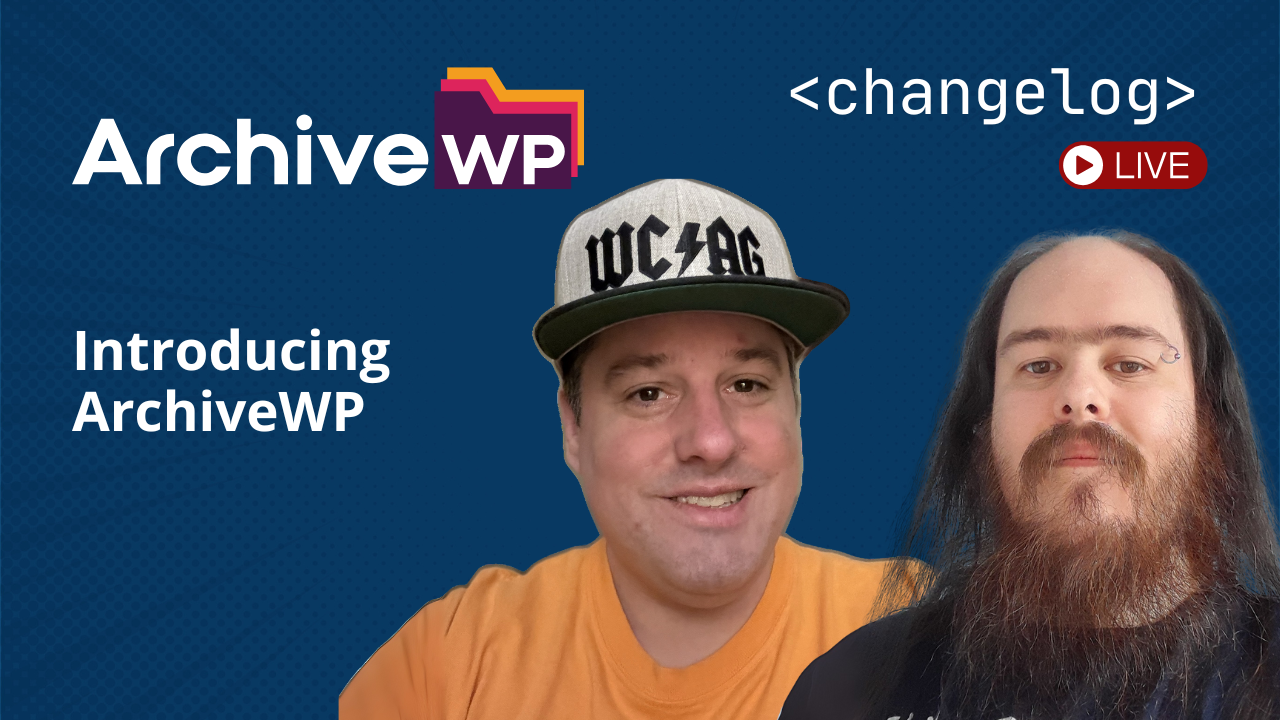 ArchiveWP Changelog: Introducing ArchiveWP