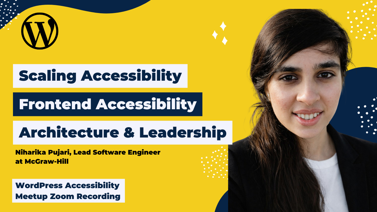 Scaling Accessibility Frontend Accessibility Architecture & Leadership