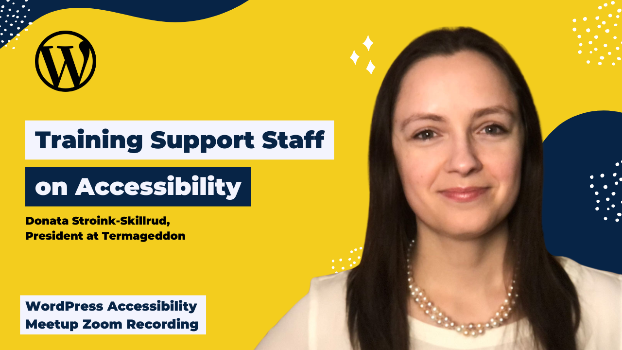 Training Support Staff on Accessibility Donata Stroink-Skillrud