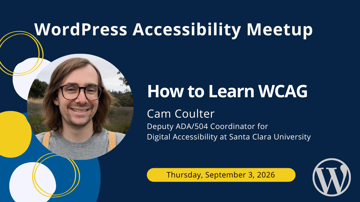How to Learn WCAG with Cam Coulter on Thursday, September 3, 2026.