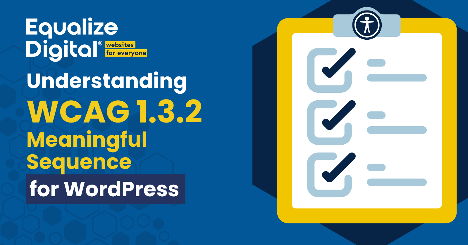 Understanding WCAG 1.3.2 Meaningful Sequence for WordPress