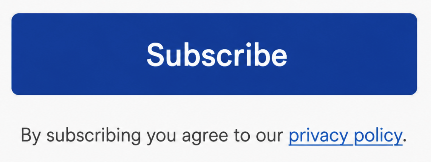 Subscribe form with the privacy statement after the button.