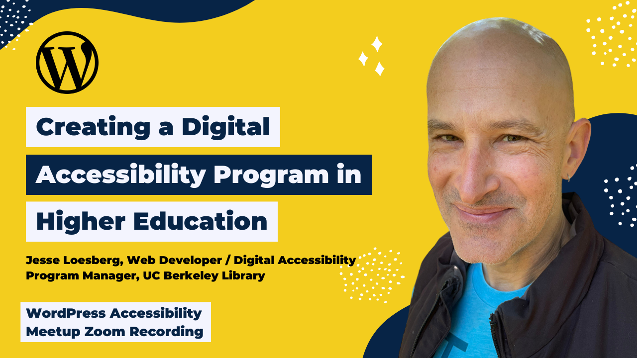 Creating a Digital Accessibility Program in Higher Education Jesse Loesberg